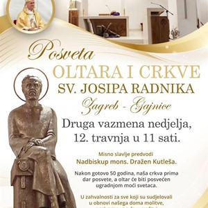 Posveta oltara i crkve sv. Josipa radnika u Gajnicama